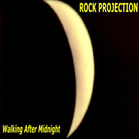 Rock Projection - Walking After Midnight (Explicit)
