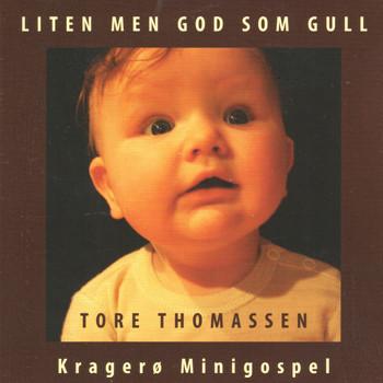 Tore Thomassen - Liten men god som gull