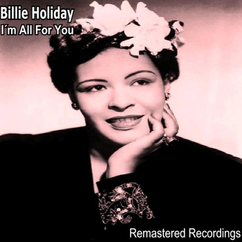 Billie Holiday - I'm All for You