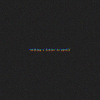 Carter James - Writing a Letter to Myself