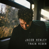 Jacob Henley - Train Rider