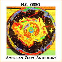 M.C. Osso - American Zoom Anthology