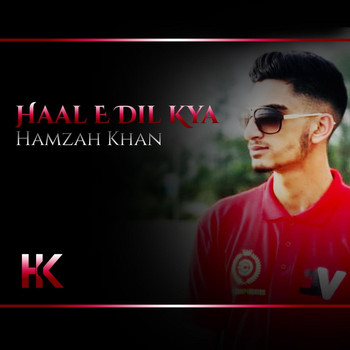 Hamzah Khan - Haal E Dil Kya