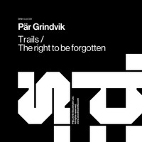 Grindvik - Trails / The Right To Be Forgotten