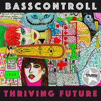 Basscontroll - Thriving Future