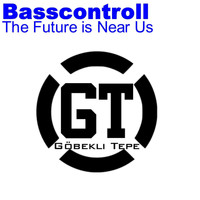 Basscontroll - The Future is Near Us