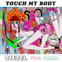 Diezel - Touch My Body