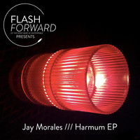 Jay Morales - Harmum EP