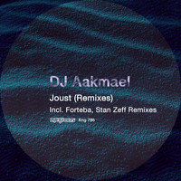 DJ Aakmael - Joust (Remixes)