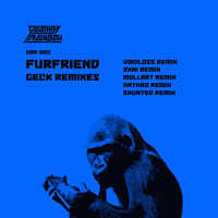 Furfriend - Geck Remixes Pt. 1