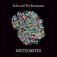 Echo & The Bunnymen - Meteorites (Bonus Version)