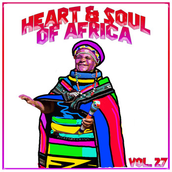 Various Artists - Heart and Soul of Africa Vol, 27