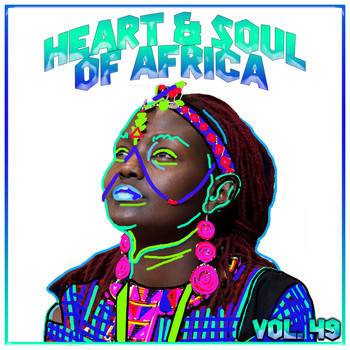 Various Artists - Heart and Soul of Africa Vol, 49