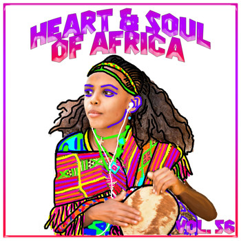 Various Artists - Heart And Soul Of Africa Vol, 56