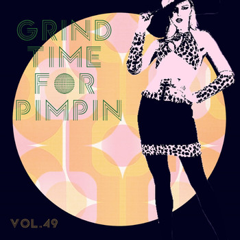 Various Artists - Grind Time For Pimpin Vol, 49