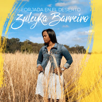 Zuleyka Barreiro - Forjada en el Desierto