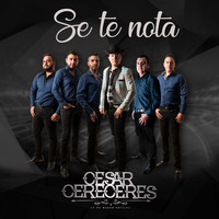 Cesar Cereceres - Se Te Nota