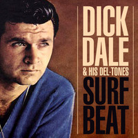 Dick Dale & His Del-Tones - Surf Beat