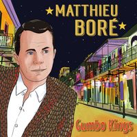 Matthieu Boré - Gumbo Kings