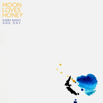 Moon Loves Honey - Every Night and Day