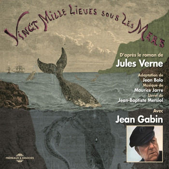 Jean Gabin - Vingt mille lieues sous les mers, d'après le roman de jules verne (Adaptation de jean bolo)