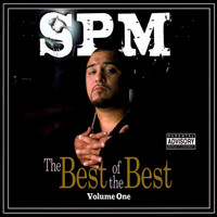 SPM - Best of the Best, Vol. 1 (Explicit)