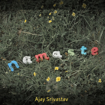 Ajay Srivastav - Namaste
