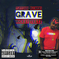 Rickey Teetz - Grave (Explicit)