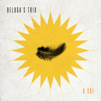 Beluga's Trio - O Sol
