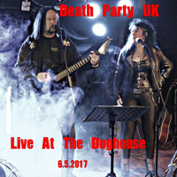 Death Party UK - Live at the Doghouse