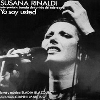 Susana Rinaldi - Yo Soy Usted