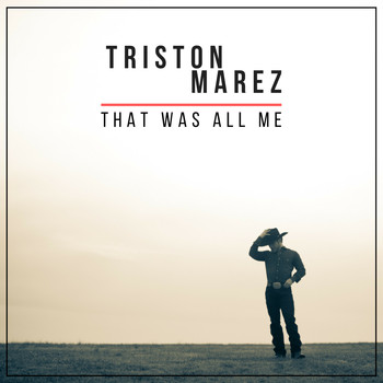 Triston Marez - That Was All Me