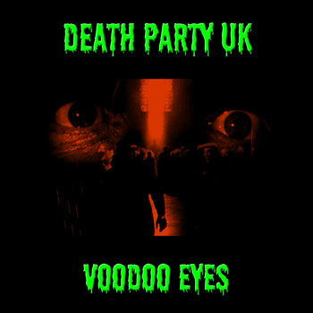 Death Party UK - Voodoo Eyes