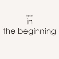 Orphax - In the Beginning