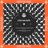 Cléo Galante - Você Vai Ver Que Eu Tenho Razão / Momentos de Cada Dia