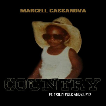 Marcell Cassanova - Country (feat. Trilly Polk & Cupid)