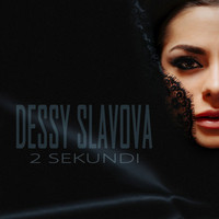 Dessy Slavova - 2 Sekundi
