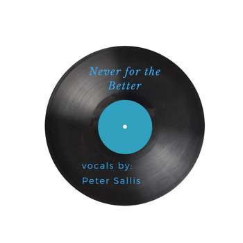 Peter Sallis - Never for the Better