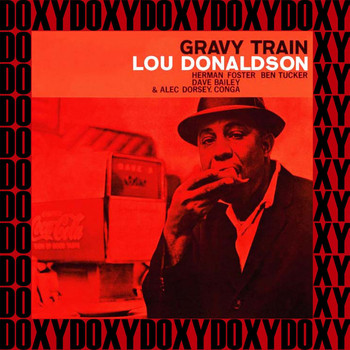 Lou Donaldson - Gravy Train (RVG, Remastered Version) (Doxy Collection)