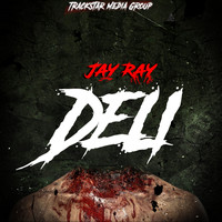 Jay Ray - Deli (Explicit)