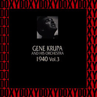 Gene Krupa - In Chronology 1940 Vol. 3 (Remastered Version) (Doxy Collection)
