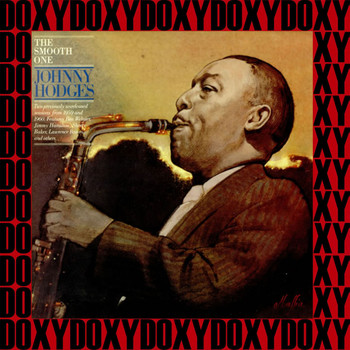 Johnny Hodges - The Smooth One (Remastered Version) (Doxy Collection)