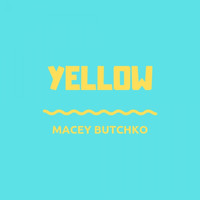 Macey Butchko - Yellow