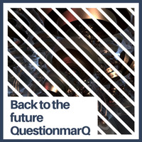 QuestionmarQ - Back to the Future