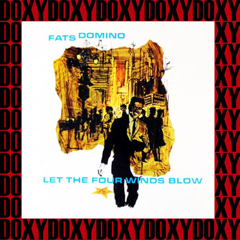 Fats Domino - Let The Four Winds Blow (Remastered Version) (Doxy Collection)