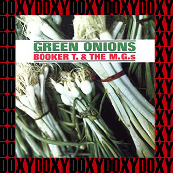 Booker T & The MG's - Green Onions (Remastered Version) (Doxy Collection)