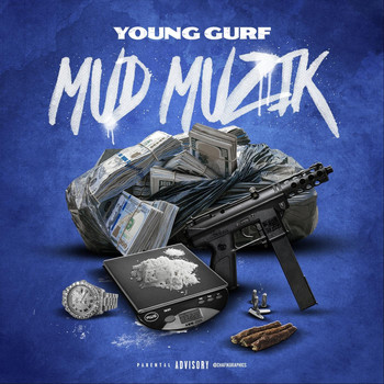 Young Gurf - Mud Muzik (Explicit)