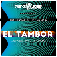 Erich Ensastigue, DJ CARLOS G - El Tambor (LPN Massive Miami After-hours Mix)