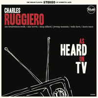Charles Ruggiero - As Heard on TV