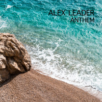 ALex Leader - Anthem